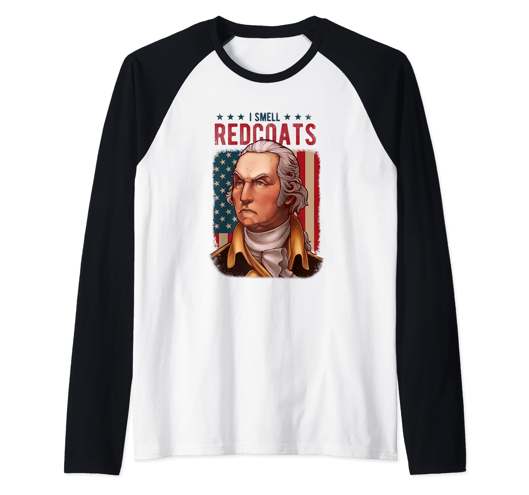 George Washington I Smell Redcoats American Flag 4th of July Raglan Baseball Tee