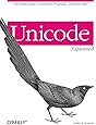 Unicode Explained: Internationalize Documents, Programs, and Web Sites