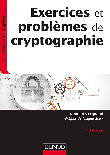 Download Exercices et problèmes de cryptographie - 3e éd (InfoSup) PDF