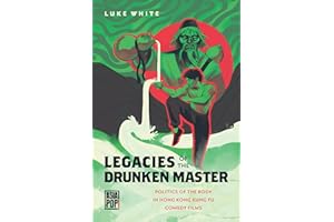Legacies of the Drunken Master (Asia Pop!)