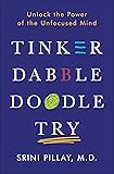 Tinker Dabble Doodle Try: Unlock the Power of the