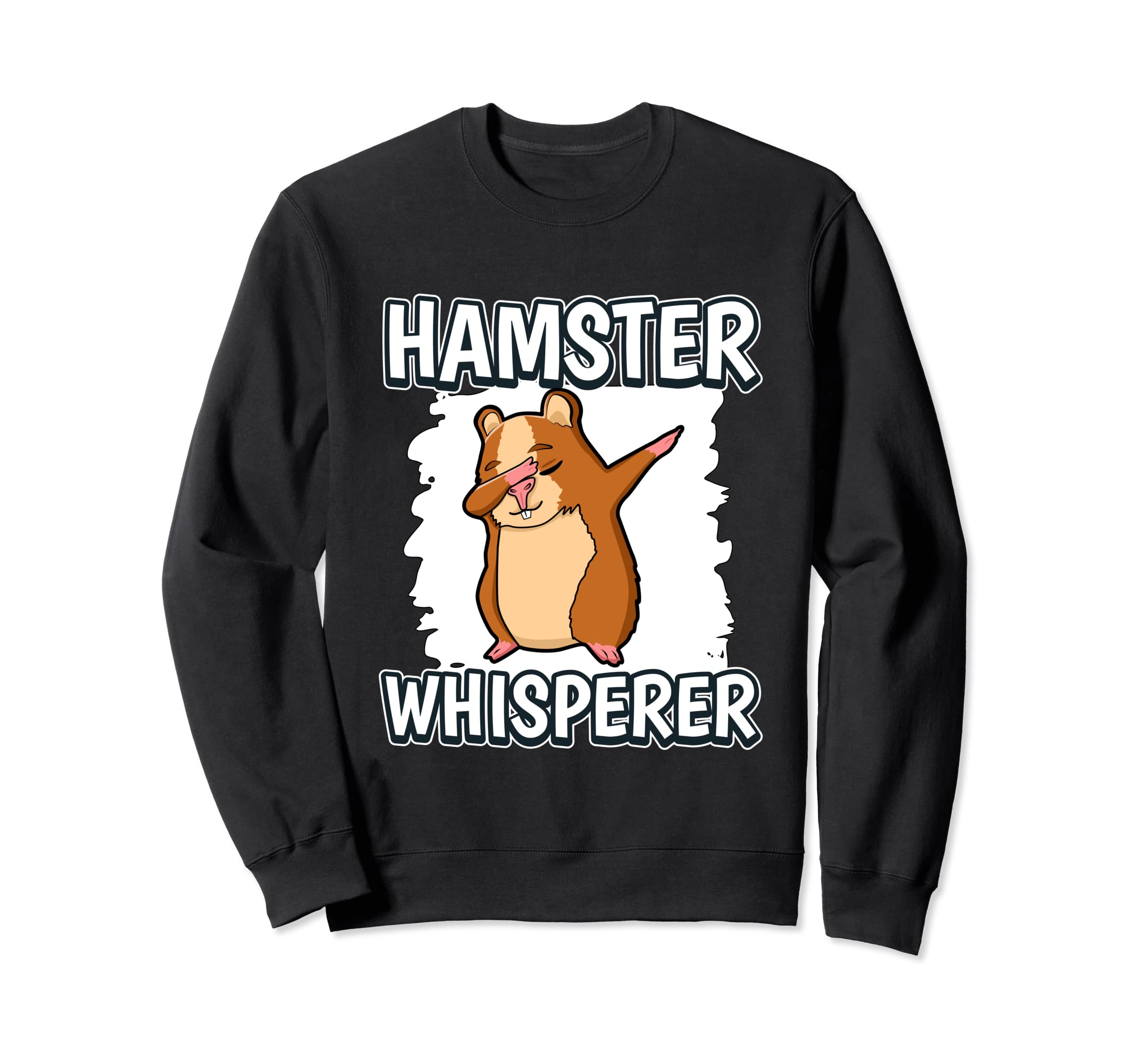 Hamster Whisperer Hamster Sweatshirt