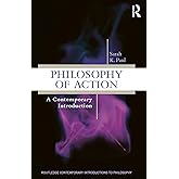 Philosophy of Action (Routledge Contemporary Introductions to Philosophy)