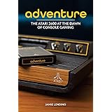Adventure: The Atari 2600 at the Dawn of Console Gaming