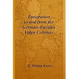 Emigration to and from the German-Russian Volga Colonies