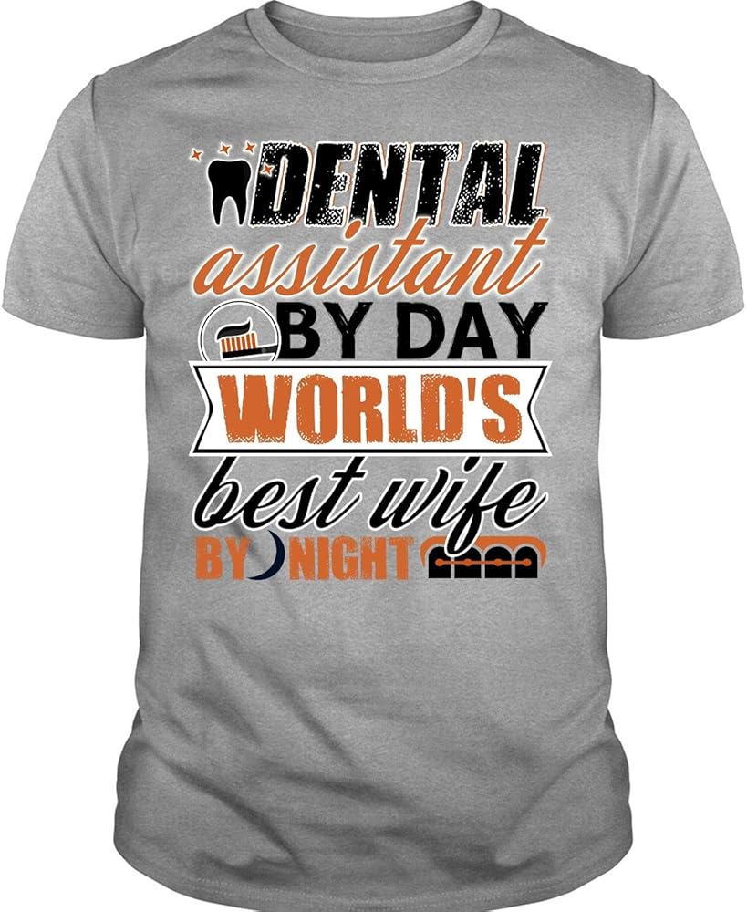 Crztee Dental Assistant T Shirt Dental Assistant By Day T Shirt 2728