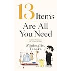 13 Items Are All You Need: A Minimalist&rsquo;s Guide to Creating Your Personal Uniform