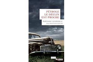 Pétrole: Le déclin est proche (French Edition)