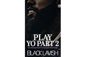 Play Yo Part 2: An Unexpected Arranged Marriage (The Finale) (Play Yo Part: An Unexpected Arranged Marriage)