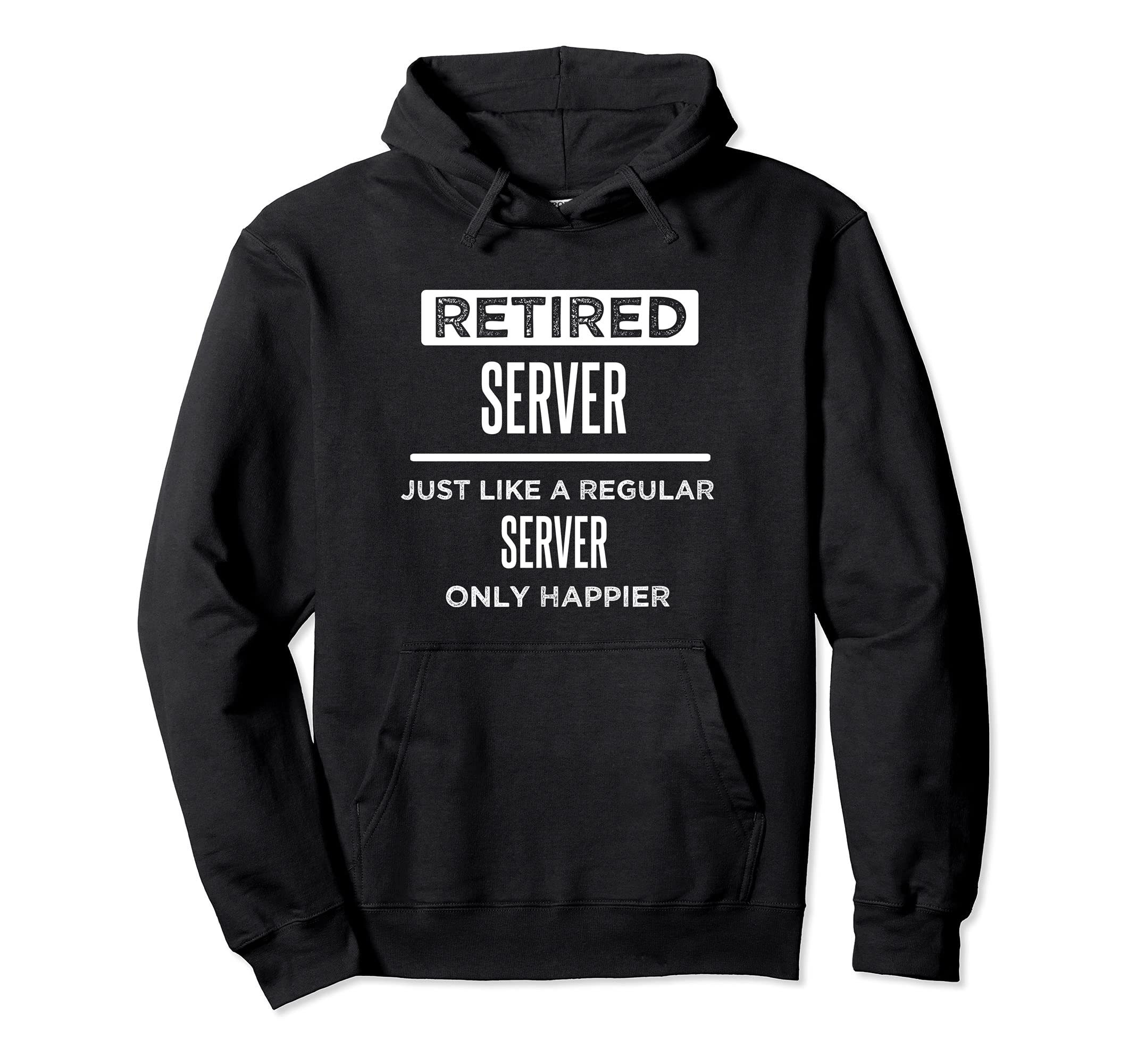 Retired Server Funny Saying Waiter Waitress Retirement Pullover Hoodie