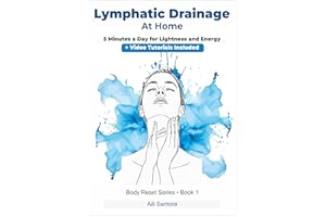 Lymphatic Drainage At Home : 5 Minutes a Day for Lightness and Energy : + Video Tutorials Included (Body Reset Series)