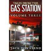 Tales from the Gas Station: Volume Three