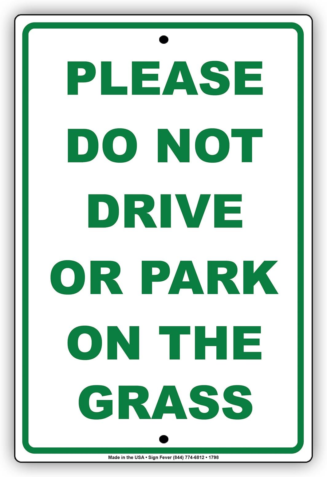 Please Do Not Drive Or Park On The Grass Green Letters Alert Attention Caution Warning Notice Aluminum Metal Tin 8"x12" Sign Plate