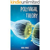 POLYVAGAL THEORY: Self-Help Guide to Master your Emotions and Stress, Discovering The Secrets Behind the Rhythm of… book cover