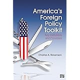 America′s Foreign Policy Toolkit: Key Institutions and Processes