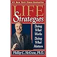 Life Strategies: Doing What Works, Doing What Matters