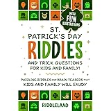 St Patrick's Day Riddles and Trick Questions for Kids and Family: Puzzling Riddles and Brain Teasers that Kids and Family Wil