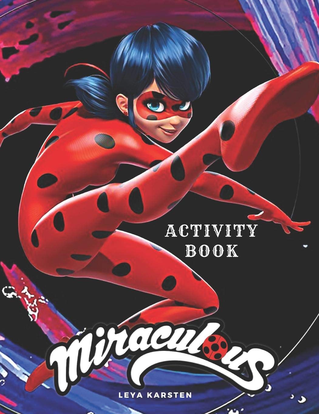 Miraculous Activity Book Tales Of Ladybug And Cat Noir