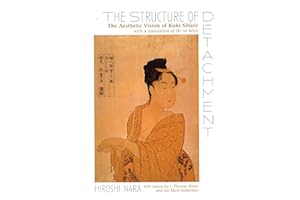 The Structure of Detachment: The Aesthetic Vision of Kuki Shuzo