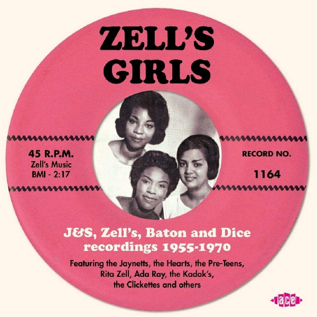 Zell's Girls: J&S, Zell's, Baton & Dice Recordings 1955-1970