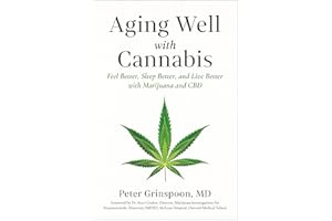 Aging Well with Cannabis: Feel Better, Sleep Better, and Live Better with Marijuana and CBD
