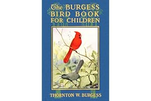 The Burgess Bird Book in Color: Bird and Nature Education Storybook for Kids, 6"x9"