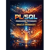 PL/SQL Programming Techniques for Oracle Databases