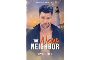 The New Neighbor: A Friends to Lovers Gay Romance