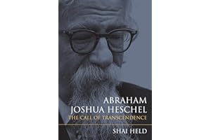 Abraham Joshua Heschel: The Call of Transcendence