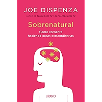 Sobrenatural: Gente corriente haciendo cosas extraordinarias (Crecimiento personal) (Spanish Edition) book cover
