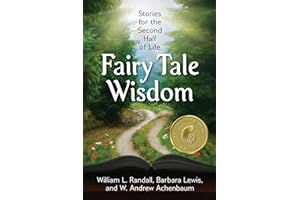 Fairy Tale Wisdom: Stories for the Second Half of Life