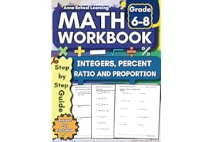 Math Workbook Grade 6-8 Integers, Percent, Ratio and Proportion: Middle School Math Practice Workbook with Answers