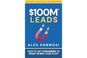 $100M Leads: How to Get Strangers To Want To Buy Your Stuff (Acquisition.com $100M Series)