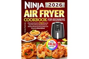 Ninja Air Fryer Cookbook for Beginners: A Complete Guide for 4-in-1 Ninja Air Fryer Pro with Less Oil, Effortless & Delicious Recipes to Air Fry, Roast, and Dehydrate (Color Edition)