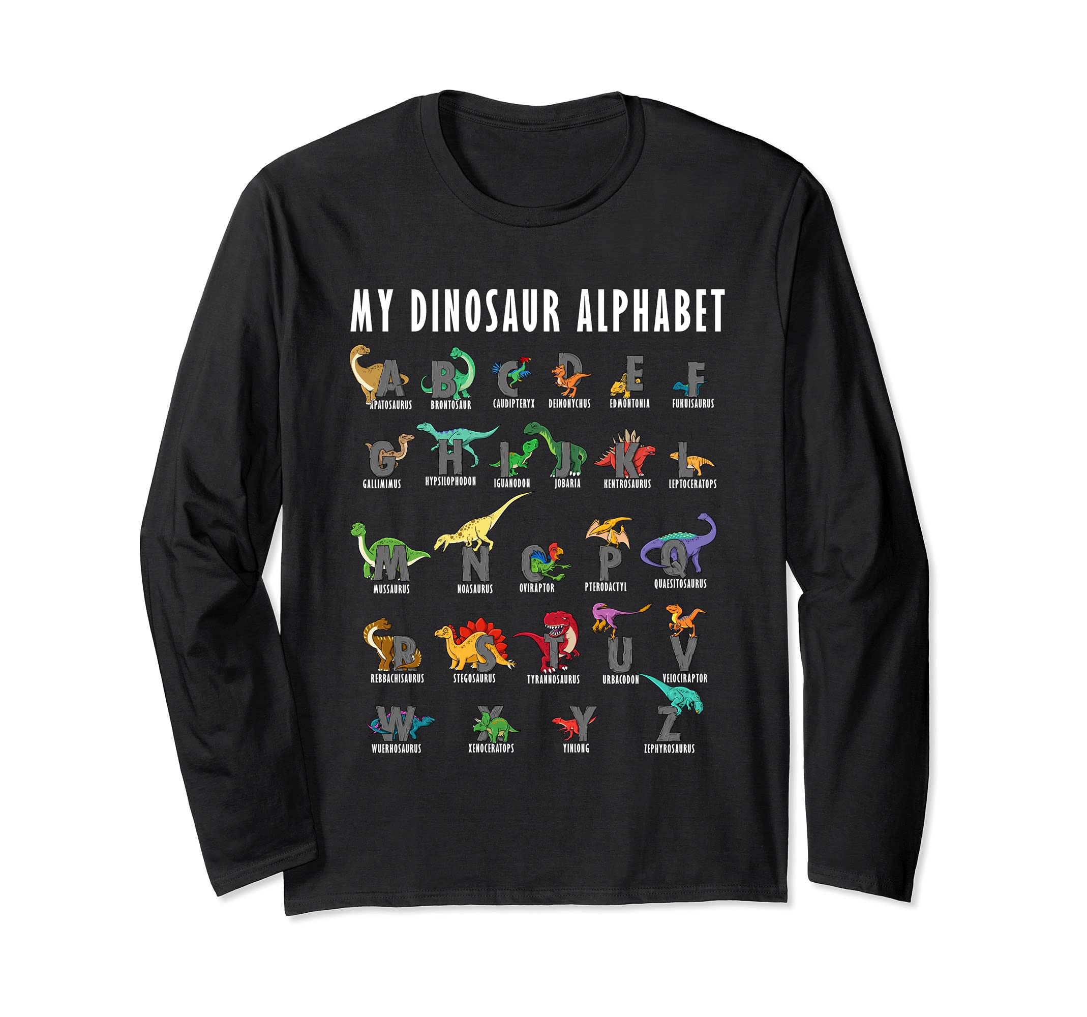 My Dinosaur Alphabet Reptiles Dino Fossil Profession Hobby Long Sleeve T-Shirt