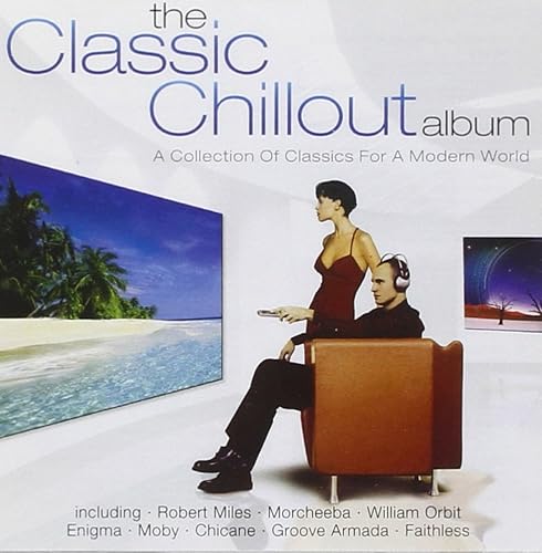 #54 — The Classic Chillout Album: A Collection of Classics for a M...
