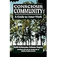 Conscious Community: A Guide to Inner Work