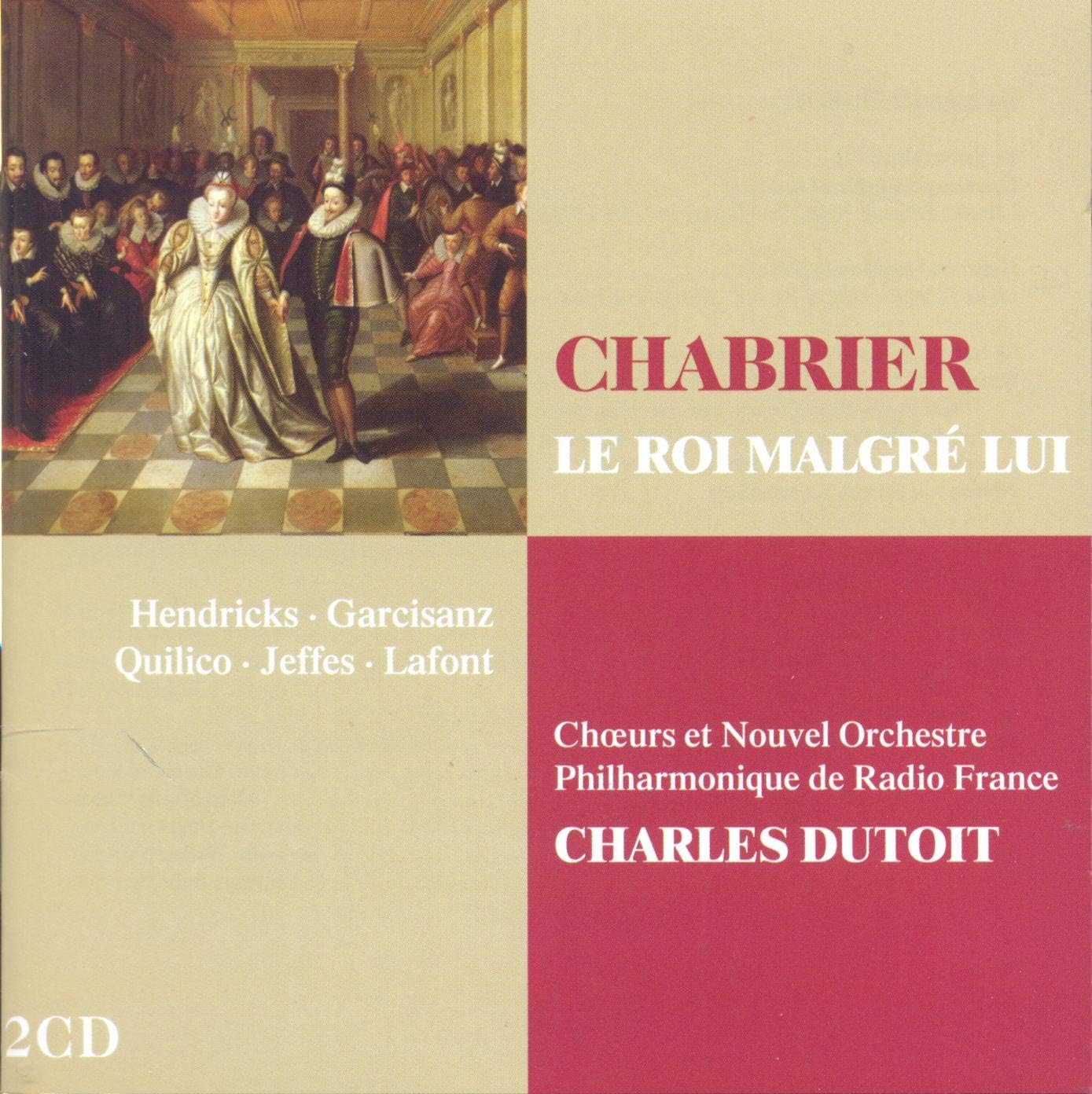 Chabrier: Le Roi Malgre Lui