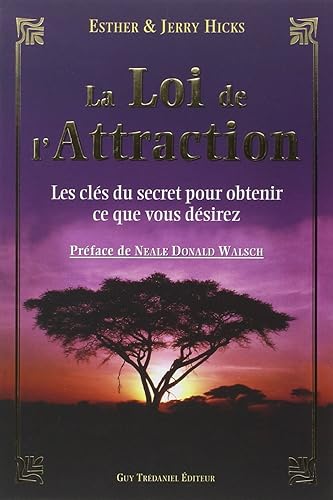 Download La Loi de l'Attraction - Les clés du secret pour obtenir ce que vous désirez PDF