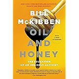 Oil and Honey: The Education of an Unlikely Activist