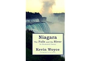 Niagara: The Falls and the River: An Illustrated History