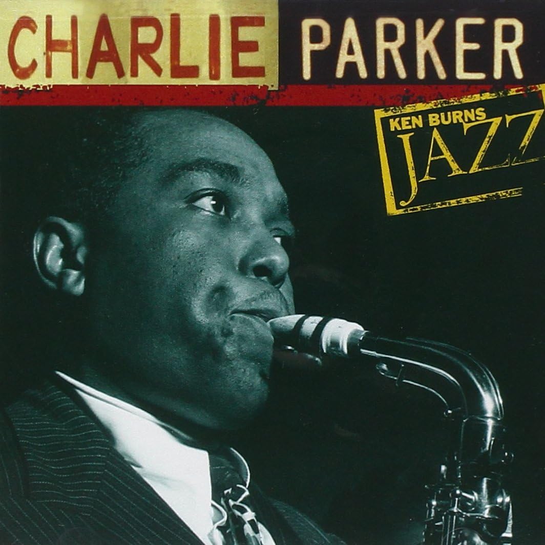 Ken Burns JAZZ Collection Charlie Parker Parker, Charlie
