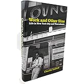 Work and Other Sins: Life in New York City and Thereabouts