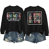 ZLXBLYYMZ Kindness Is Free Sweatshirt Women Long Sleeve Be Kind Shirt Teacher Teach Inspirational Sayings Pullover Tops