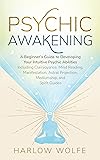 Psychic Awakening: A Beginner’s Guide to