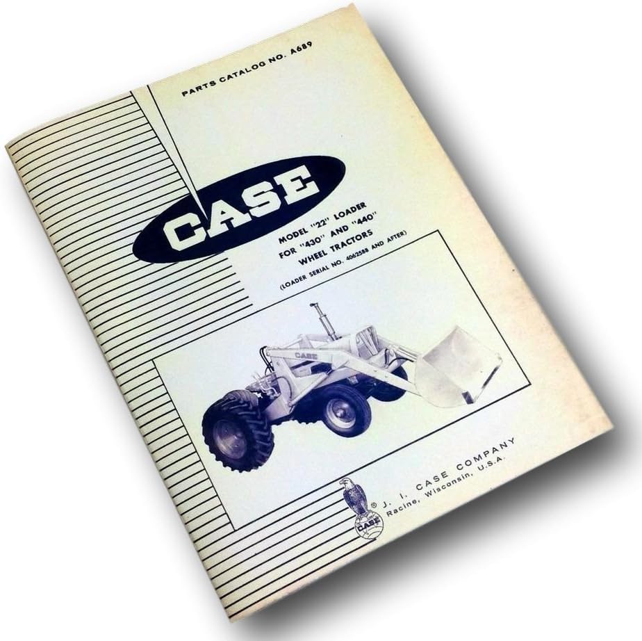 J I Case Model 22 Loader For 430 440 Wheel Tractors Parts Catalog Manual A689