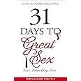 31 Days to Great Sex: Love. Friendship. Fun.
