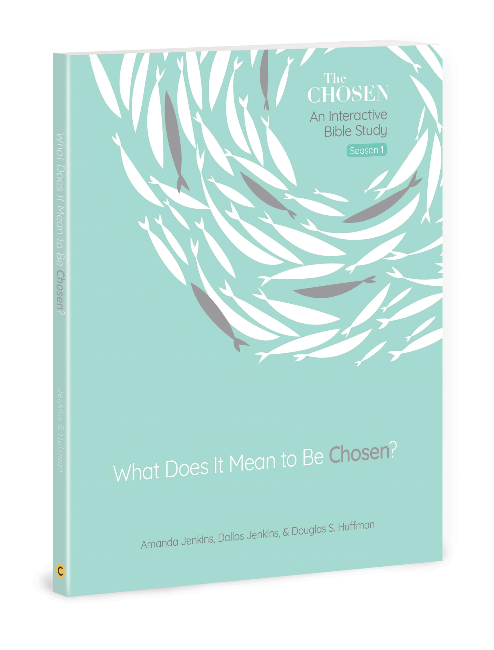 What Does It Mean to Be Chosen?: An Interactive Bible Study (Volume 1) (The Chosen Bible Study Series)