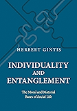 Individuality and Entanglement: The Moral and Material Bases of Social Life