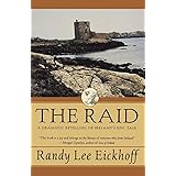 The Raid: A Dramatic Retelling of Ireland's Epic Tale (Ulster Cycle, 1)